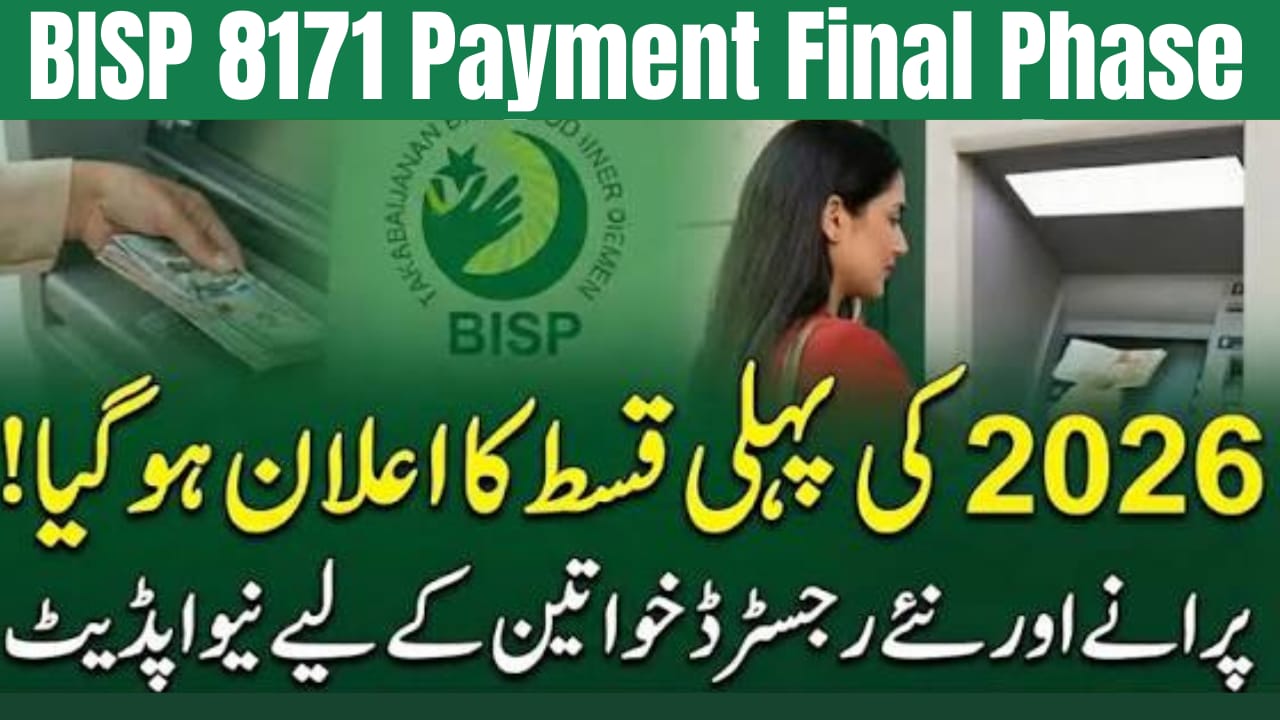 BISP 8171 Payments Begins Final Phase