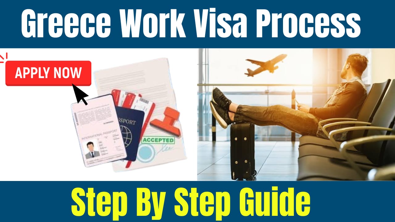 Greece Work Visa Process
