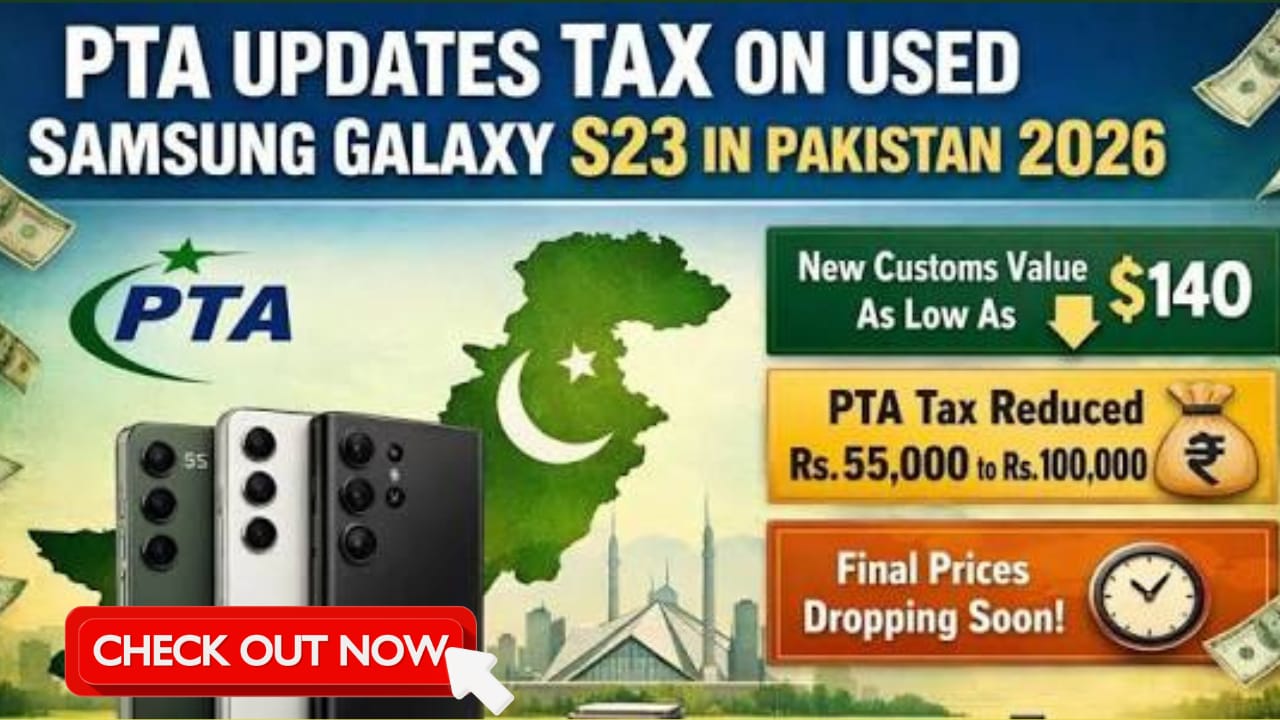 New PTA tax values for used Samsung Galaxy S23